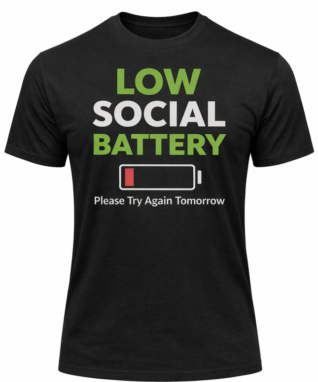 Low Social Battery T-Shirt