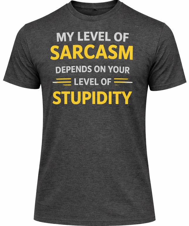 My Level of Sarcasm T-Shirt