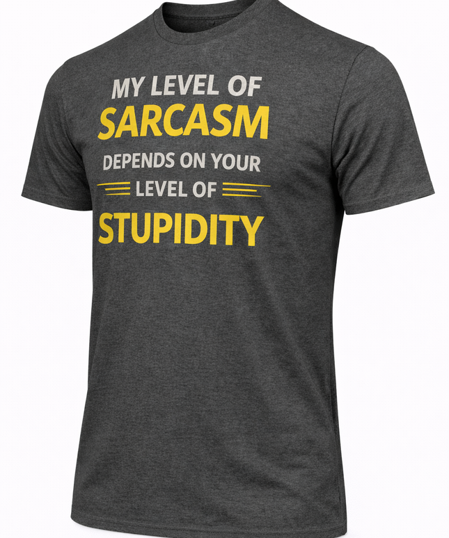 My Level of Sarcasm T-Shirt